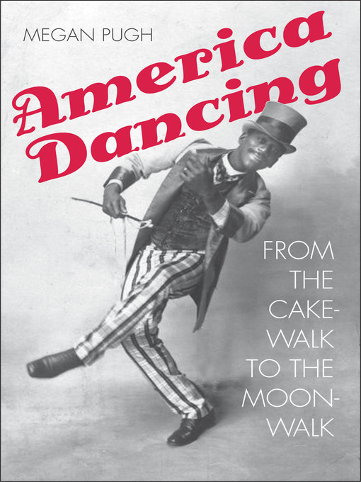 Title details for America Dancing by Megan Pugh - Available